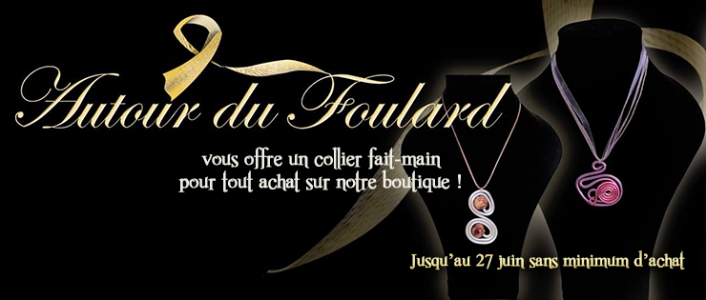 Profitez d'une offre généreuse. Pour toute commande, quelque soit le montant, retrouvez dans votre colis un collier 