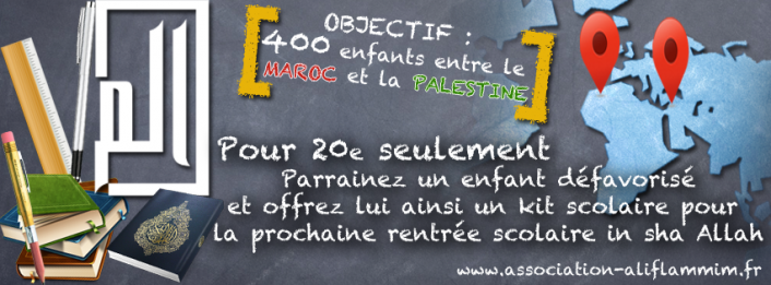 Du Maroc à Gaza : Parrainez la rentrée scolaire d’un enfant pour 20€ 
http://www.youtube.com/watch?feature=player_embedded&v=NFI7Swqn_AM