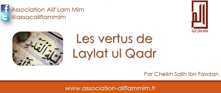 #SachezLe Durant la nuit du destin, tout ce qui arrivera l’année suivante est décrété. 

http://www.association-aliflammim.fr/2013/07/30/rappel-les-vertus-de-laylat-ul-qadr/